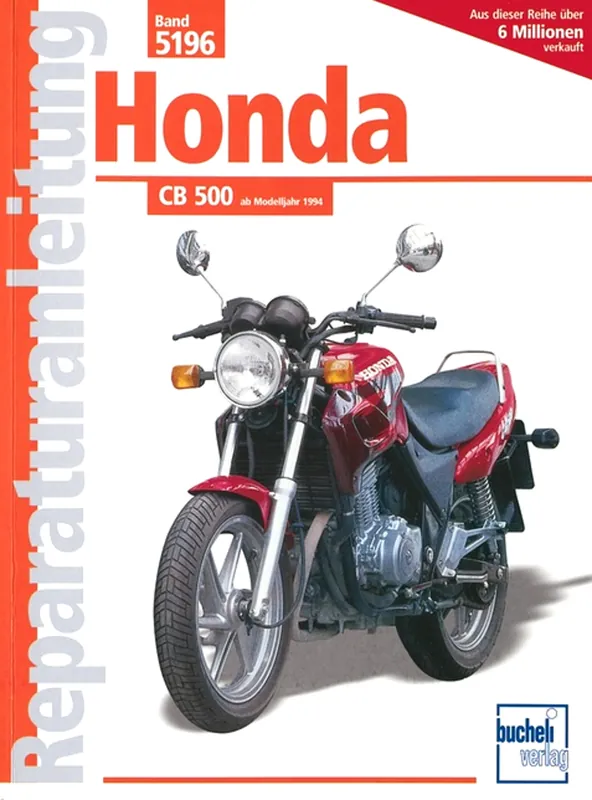 Honda CB500 Bj. 1994 2 Zyl.Viert.Reihenm. DOHC, VierVentile, Tassenstößl,2 obenl.kettengetr.Nockenwellen - Reparaturanleitung Jetzt Kaufen
