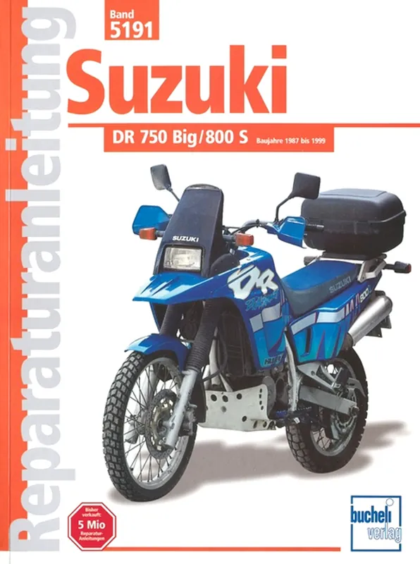 Aktuell Suzuki DR750/800 Big, 800S - ab Baujahr ‘87 - Reparaturanleitung