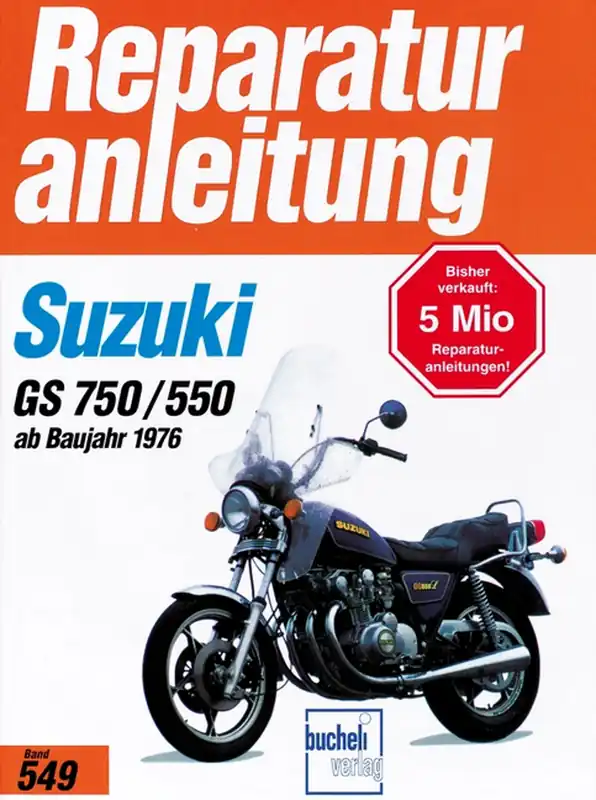 Suzuki GS750 / GS550 - ab Baujahr ‘76 - Reparaturanleitung Direkt Vom Hersteller