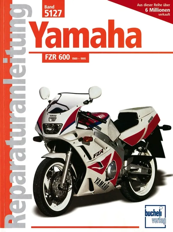 Ausverkauf Yamaha FZR600 - ab Baujahr ‘89 - Reparaturanleitung