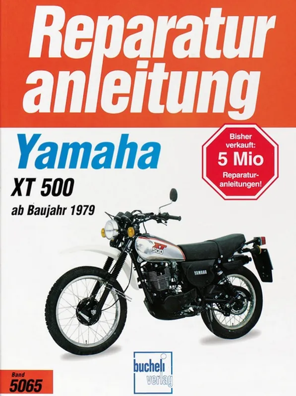 Yamaha XT500 - ab Baujahr ‘79 - Reparaturanleitung Preis Gesenkt